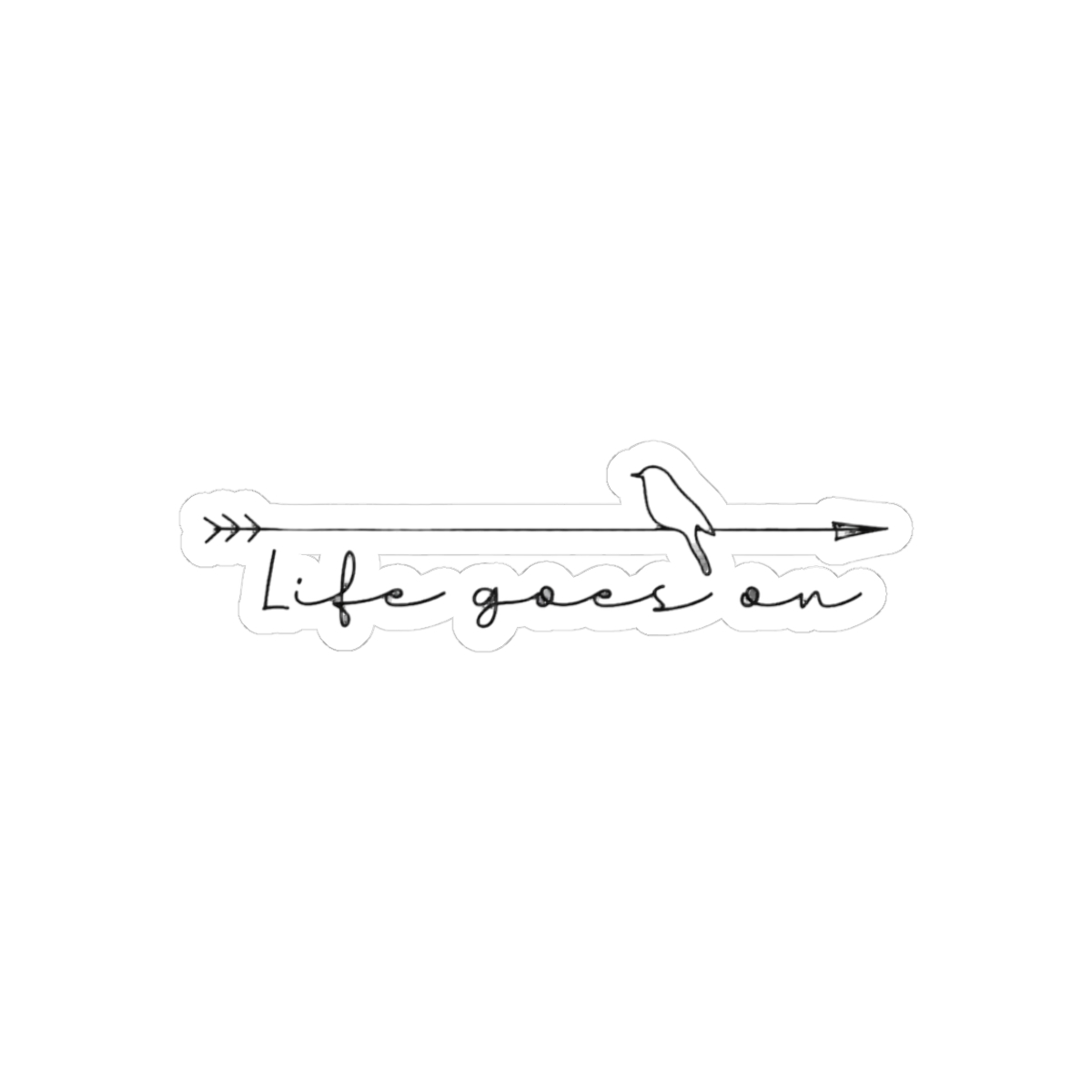 Life Goes On Arrow Motivational Vinyl Sticker